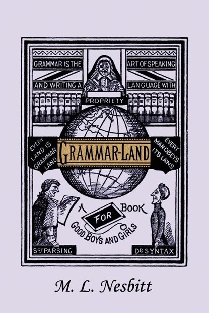 Grammar-Land (Yesterday's Classics), M. L. Nesbitt - Paperback - 9781599153322