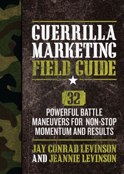 Guerrilla Marketing Field Battle Guide, Jay Conrad Levinson ; Jeannie Levinson - Paperback - 9781599184531