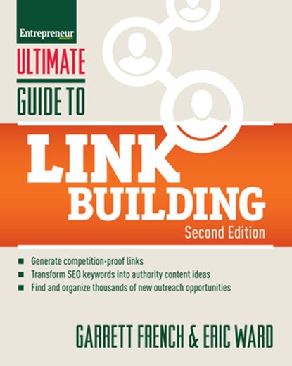 Ultimate Guide to Link Building, Garrett French ; Eric Ward - Paperback - 9781599186481