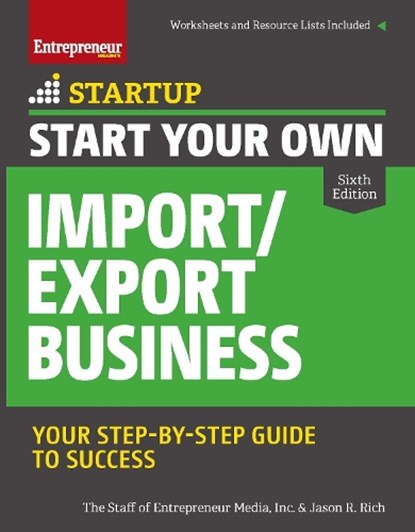 Start Your Own Import/Export Business, The Staff of Entrepreneur Media ; Jason R. Rich - Paperback - 9781599186726