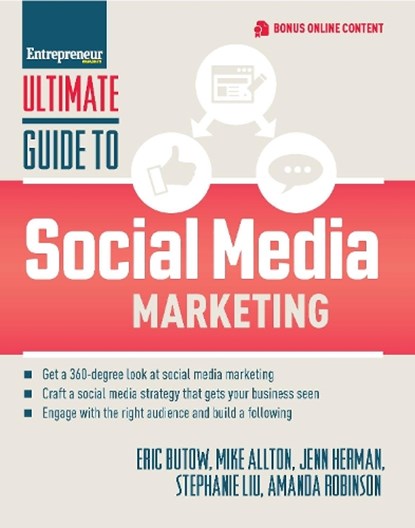 Ultimate Guide to Social Media Marketing, Eric Butow ; Jenn Herman ; Stephanie Liu ; Amanda Robinson - Paperback - 9781599186740