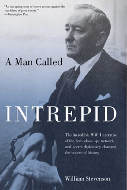 Man Called Intrepid, William Stevenson - Paperback - 9781599211701