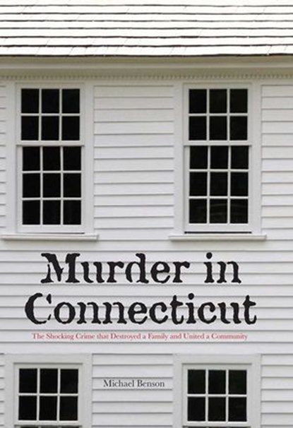 Murder in Connecticut, Michael Benson - Ebook - 9781599217055