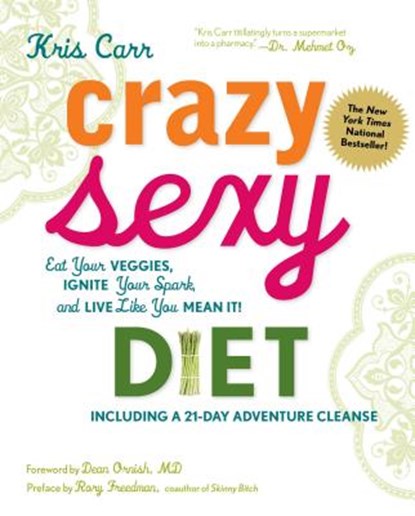 Crazy Sexy Diet, Kris Carr ; Sheila Buff - Gebonden - 9781599218014