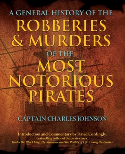 General History of the Robberies & Murders of the Most Notorious Pirates, Charles Captain Johnson - Paperback - 9781599219059