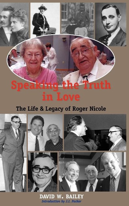 Speaking the Truth in Love, David W Bailey - Gebonden - 9781599250939