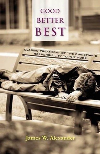 Good - Better - Best, ALEXANDER,  James W - Paperback - 9781599251431