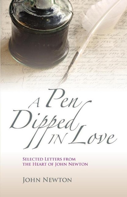 A Pen Dipped in Love, John Newton - Paperback - 9781599252551