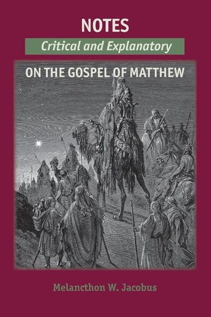 Notes on the Gospels, Melancthon W Jacobus - Paperback - 9781599253336