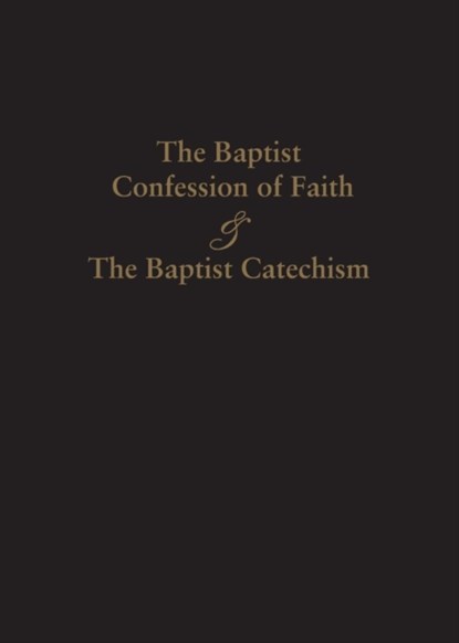 1689 Baptist Confession of Faith & the Baptist Catechism, James Renihan - Paperback - 9781599253770
