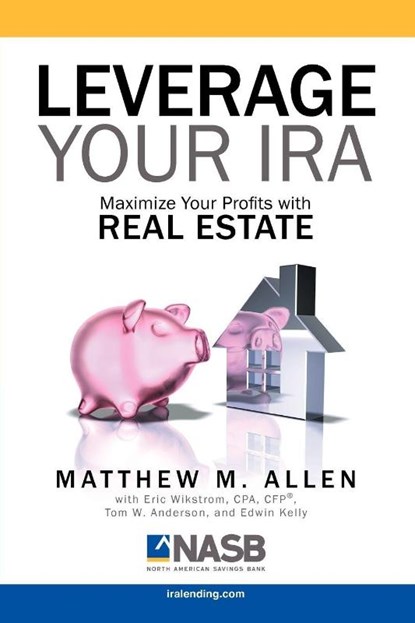 Leverage Your IRA, Matt Allen - Paperback - 9781599303994