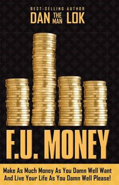 F.U. Money, LOK,  Dan - Paperback - 9781599325743