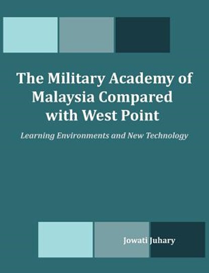 The Military Academy of Malaysia Compared with West Point, Jowati Juhary - Paperback - 9781599423098