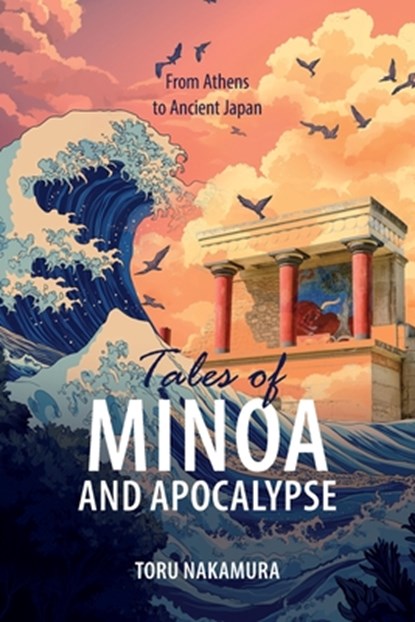 Tales of Minoa and Apocalypse, Toru Nakamura - Paperback - 9781599427416