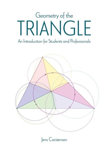 Geometry of the Triangle, Jens Carstensen - Paperback - 9781599427690