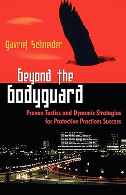 Beyond the Bodyguard, Gavriel Schneider - Paperback - 9781599429328
