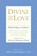 Divine Love, Jeff Levin ; Stephen G. Post - Paperback - 9781599472492