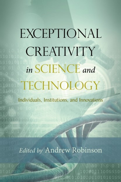 Exceptional Creativity in Science and Technology, Andrew Robinson - Paperback - 9781599474267