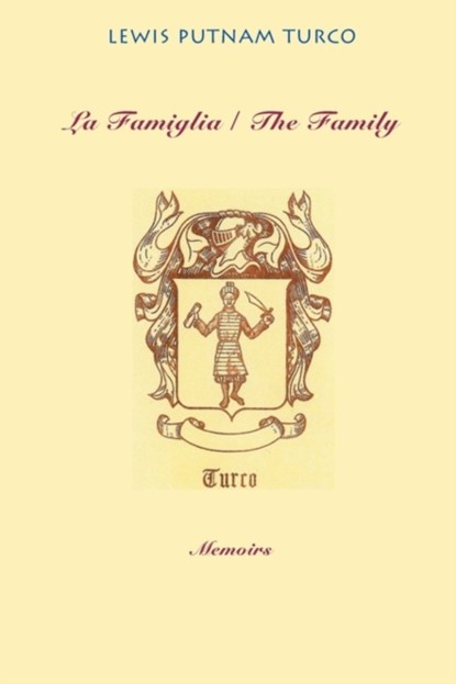 La Famiglia: The Family, Lewis Turco - Paperback - 9781599540061
