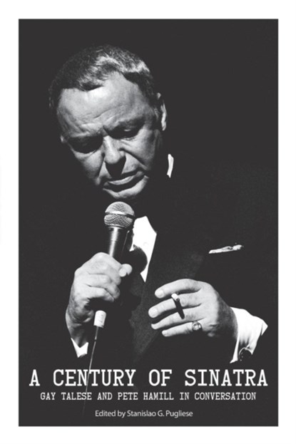 A Century of Sinatra, Stanislao Pugliese - Paperback - 9781599541211