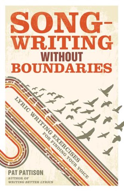 Songwriting Without Boundaries, Pat Pattison - Ebook - 9781599632995
