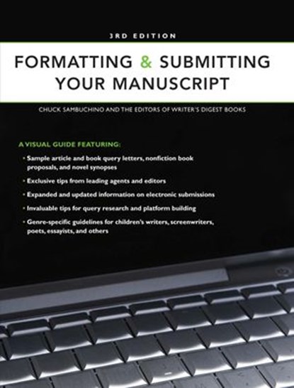 Formatting & Submitting Your Manuscript, Chuck Sambuchino - Ebook - 9781599633602