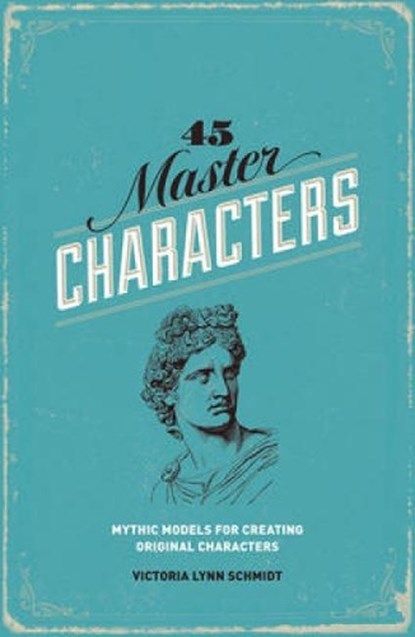 45 Master Characters, Victoria Lynn Schmidt - Paperback - 9781599635347