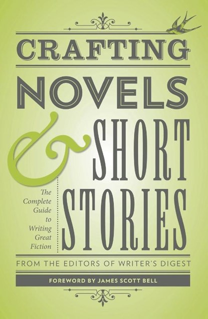Crafting Novels & Short Stories, The Editors of Writer's Digest Books - Paperback - 9781599635712