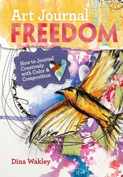 Art Journal Freedom, Dina Wakley - Paperback - 9781599636153