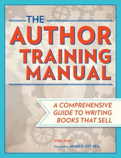 The Author Training Manual, Nina Amir - Ebook - 9781599637679