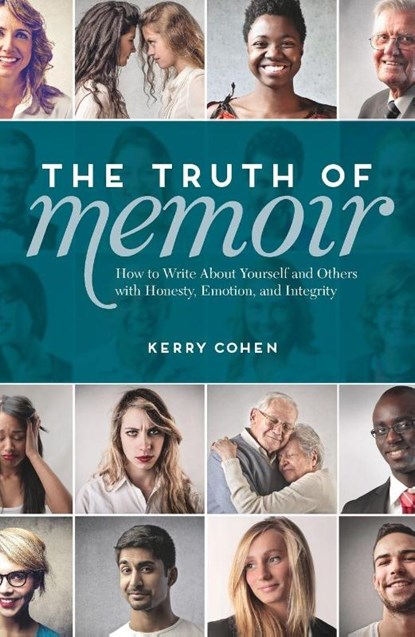 The Truth of Memoir, Kerry Cohen - Paperback - 9781599637990
