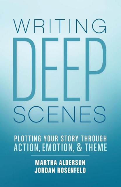 Deep Scenes, Martha Alderson ; Jordan Rosenfeld - Paperback - 9781599638836