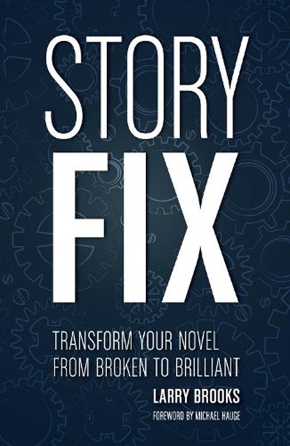 Story Fix, Larry Brooks - Paperback - 9781599639116