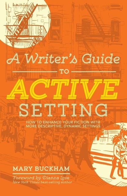 A Writer's Guide to Active Setting, Mary Buckham - Paperback - 9781599639307