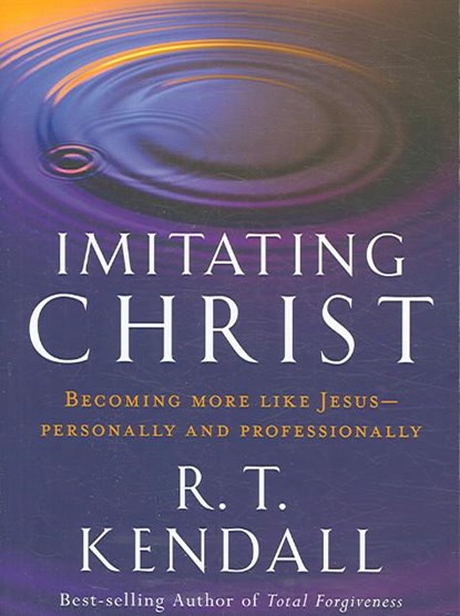 Imitating Christ, R.T. Kendall - Paperback - 9781599790558