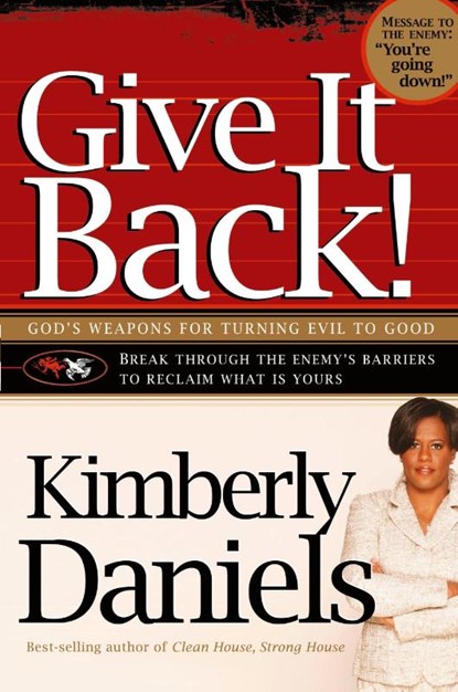Give It Back!, Kimberly Daniels - Paperback - 9781599790572