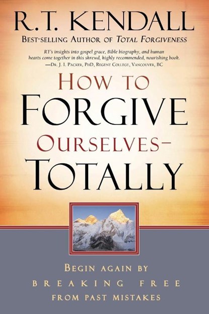 How to Forgive Ourselves - Totally, R. T. Kendall - Paperback - 9781599791739