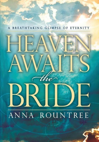 Heaven Awaits the Bride, Anna Rountree - Paperback - 9781599791746