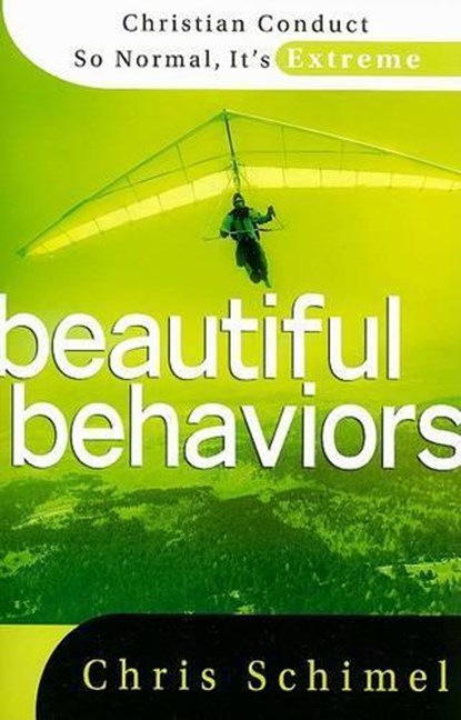Beautiful Behaviors, Chris Schimel - Paperback - 9781599792477