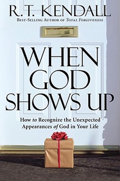 When God Shows Up, R.T. Kendall - Paperback - 9781599793429