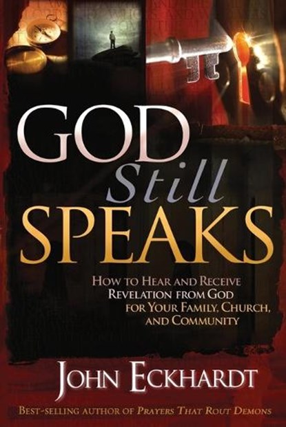 God Still Speaks, John Eckhardt - Paperback - 9781599794754