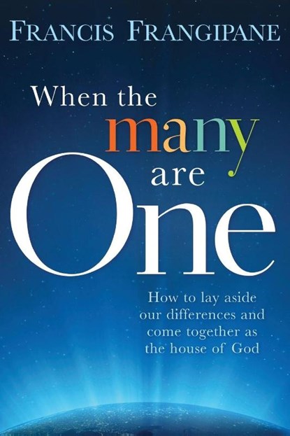 When The Many Are One, Francis Frangipane - Paperback - 9781599795294