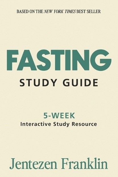 Fasting Study Guide, Jentezen Franklin - Paperback - 9781599797687