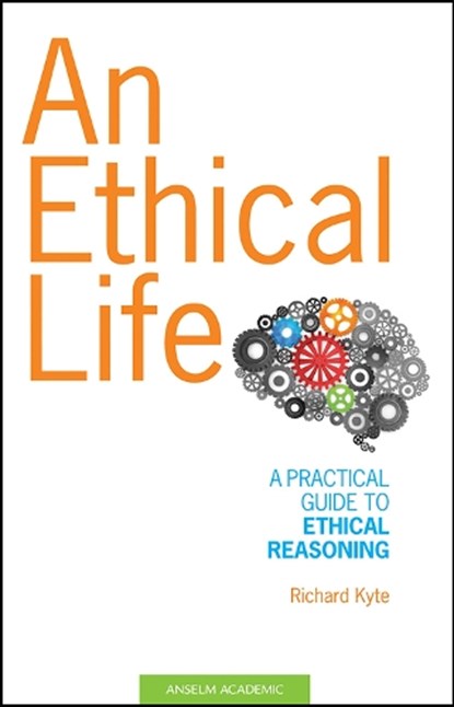 An Ethical Life, KYTE,  Richard - Paperback - 9781599820743