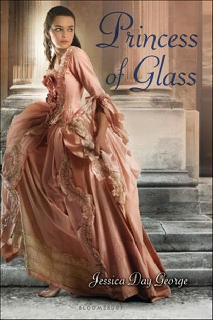 Princess of Glass, Jessica Day George - Ebook - 9781599907291