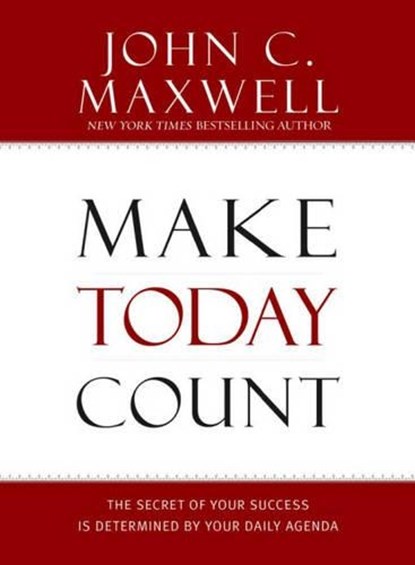 Make Today Count, John C. Maxwell - Gebonden - 9781599950815