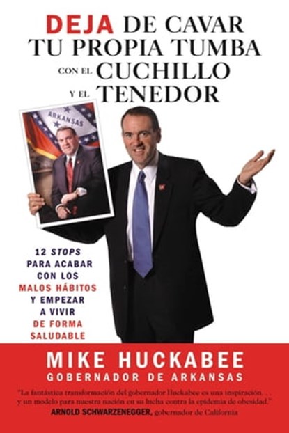Quit Digging Your Grave with a Knife and Fork, Mike Huckabee - Ebook - 9781599951348