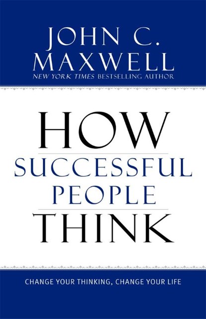 How Successful People Think, John C. Maxwell - Gebonden - 9781599951683
