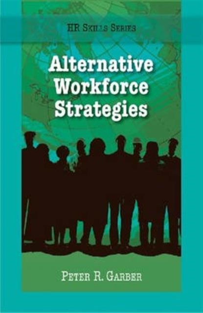 Alternative Workforce Strategies, Peter Garber - Paperback Adobe PDF - 9781599961149