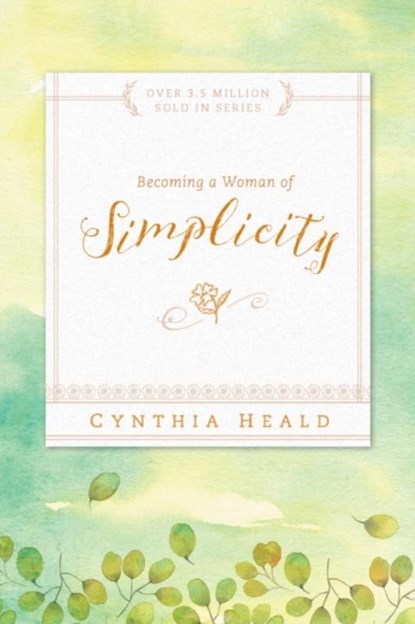 Becoming a Woman of Simplicity, Cynthia Heald - Paperback - 9781600066634